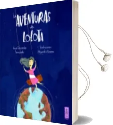 Descargar AudioLibro Las Aventuras de Lolota de Angel Fernandez Fermoselle; Alejandra Romero año 2014