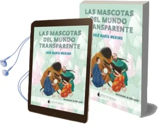 Descargar AudioLibro Las Mascotas del Mundo Transparente de Jose Maria Merino año 2014