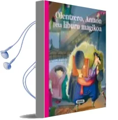 Descargar AudioLibro Olentzero, Antton eta Liburua Magikoa de Antton Irusta año 2014