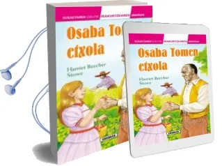 Descargar AudioLibro Osaba Tomen Etxola de Harriet Beecher Stowe año 2014