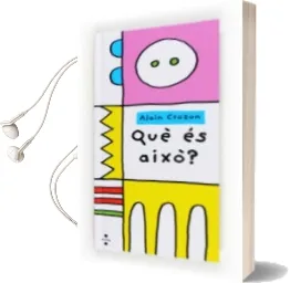 Descargar AudioLibro Que es Aixo? de Alain Crozon año 2014