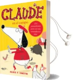 Descargar AudioLibro Claude en el Campo de Alex T. Smith año 2014
