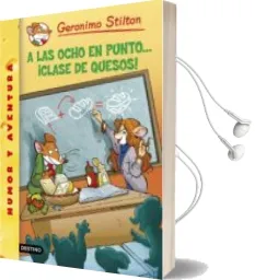Descargar AudioLibro Gs 54 :A las Ocho en Punto ¡Clase de Quesos! de Geronimo Stilton año 2014