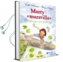 Descargar AudioLibro Marty Maravilla no Quiere ser Princesa de Kate Messner año 2014
