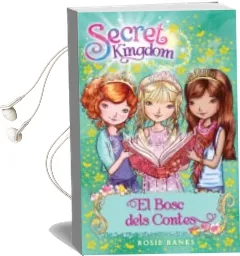 Descargar AudioLibro Secret Kingdom: El Bosc Dels Contes de Rosie Banks año 2014