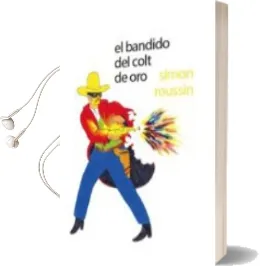 Descargar AudioLibro El Bandido del Colt de oro de Simon Roussin año 2014