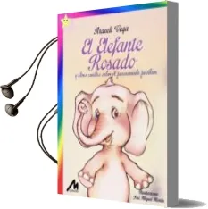 Descargar AudioLibro El Elefante Rosado y Otros Cuentos de Araceli Vega año 2014