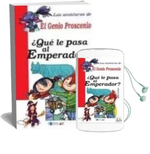 Descargar AudioLibro ¿Que le Pasa al Emperador? (Las Aventuras del Genio Proscenio - Cuento 3) de Viana Merce año 2014