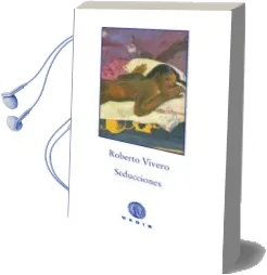 Descargar AudioLibro Seducciones de Roberto Vivero Rodriguez año 2014