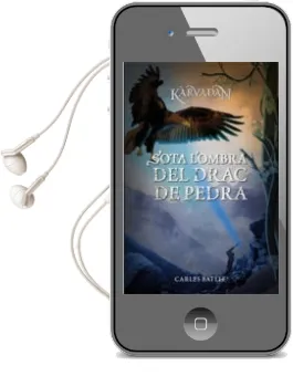 Descargar AudioLibro Sota l Ombra del Drac de Pedra Karvadan - 2 de Carles Batlle I Jorda año 2014