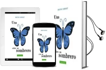 Descargar AudioLibro Una Mariposa Sobre un Sombrero de Bruno Gibert año 2014