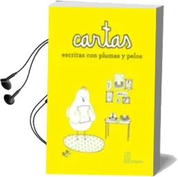 Descargar AudioLibro Cartas Escritas con Plumas y Pelos de Varios Autores año 2014