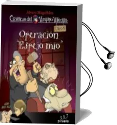 Descargar AudioLibro Cronicas Vampiro Valentin (Libro 9): Operacion Espejo mio de Alvaro Magalhaes año 2014