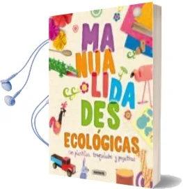 Descargar AudioLibro Manualidades Ecológicas de Varios Autores año 2014