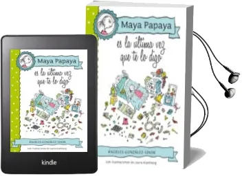 Descargar AudioLibro Maya Papaya es la Ultima vez que te lo Digo de Angeles Gonzalez Sinde año 2014