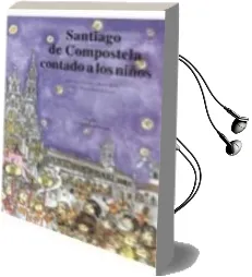 Descargar AudioLibro Santiago de Compostela Contado aos Nenos de Ana Sanchez Peinado año 2014