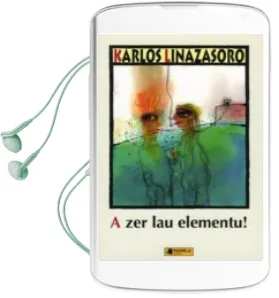 Descargar AudioLibro A zer lau Elementu! de Karlos Linazasoro año 2014