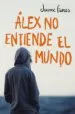 AudioLibro Alex no Entiende el Mundo de Jaume Funes