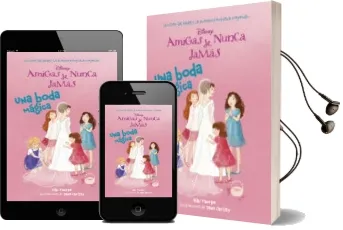 Descargar AudioLibro Amigas de Nunca Jamas: Narrativa 5: Una Boda Magica de Varios Autores año 2014