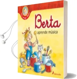 Descargar AudioLibro Berta Aprende Música de Liane Schneider año 2014
