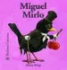 AudioLibro Bichitos Curiosos. Miguel Mirlo de Antoon Krings