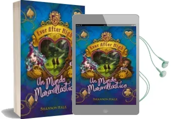 Descargar AudioLibro Ever After High: Un Mundo Maravillastico de Shannon Hale año 2014