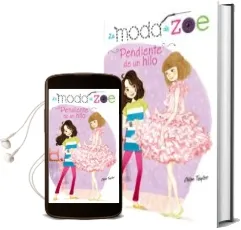 Descargar AudioLibro La Moda de zoe 2: Pendiente de un Hilo de Chloe Taylor año 2014