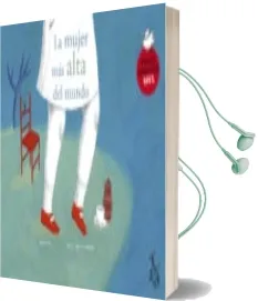 Descargar AudioLibro La Mujer mas Alta del Mundo de Pablo Albo; Iratxe Lopez año 2014