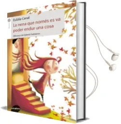 Descargar AudioLibro La Nena que Només es va Poguer Endur una Cosa de Eulalia Canal año 2014