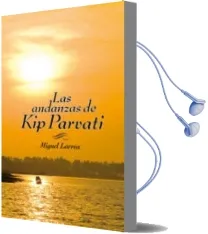 Descargar AudioLibro Las Andanzas de kip Parvati de Miguel Larrea año 2014