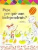 AudioLibro Papa, per que som Independents? de Joan Portell