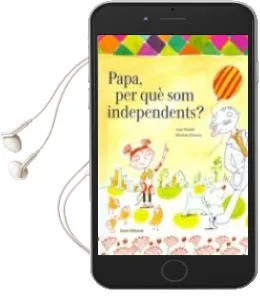 Descargar AudioLibro Papa, per que som Independents? de Joan Portell año 2014