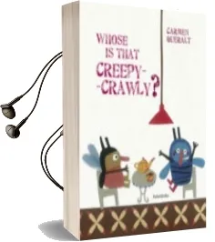 Descargar AudioLibro Whose is That Creepy-Crawly? de Carmen Queralt año 2014