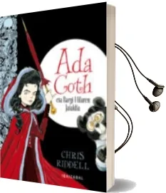 Descargar AudioLibro Ada Goth eta Ilargia Hilaren Jaialdia de Chris Riddell año 2014