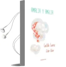 Descargar AudioLibro Amalia y Amelia de Castillo Suarez año 2014