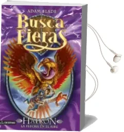 Descargar AudioLibro Buscafieras 26: Halkon, la Flecha en el Aire de Adam Blade año 2014