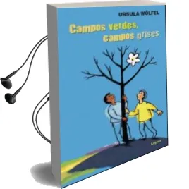 Descargar AudioLibro Campos Verdes, Campos Grises de Ursula Wolfel año 2014
