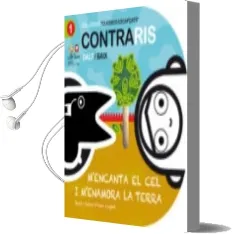 Descargar AudioLibro Contraris. m Encanta el cel i m Enamora la Terra de Monica Campabadal Gili año 2014