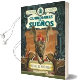 Descargar AudioLibro El Baile del Sonambulo (Guardianes del Sueño) de Ricard Ruiz; Àlex Hinojo año 2014