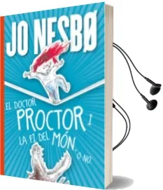 Descargar AudioLibro El Doctor Proctor i la fi del Mon. o no de Jo Nesbo año 2014