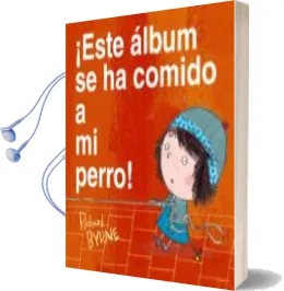 Descargar AudioLibro ¡Este Album se ha Comido a mi Perro! de Richard Byrne año 2014