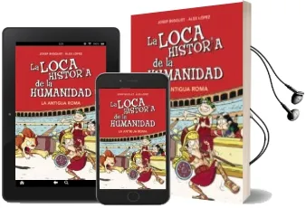 Descargar AudioLibro La Loca Historia de la Humanidad: La Antigua Roma de Josep Busquet año 2014