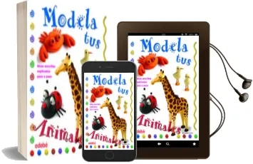 Descargar AudioLibro Modela tus Animales de Bernadette Cuxart año 2014