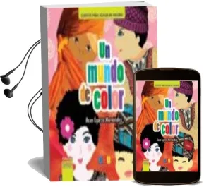 Descargar AudioLibro Un Mundo de Color de Asun Egurza Hernandez año 2014