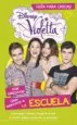 AudioLibro Violetta. Guia para Chicas. Sobrevivir a la Escuela de Varios Autores