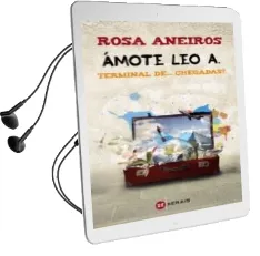 Descargar AudioLibro Amote leo a. Terminal de Chegadas ? de Rosa Aneiros año 2014