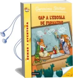 Descargar AudioLibro Cap a l Escola del Formatge de Geronimo Stilton año 2014