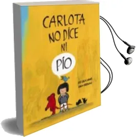 Descargar AudioLibro Carlota no Dice ni pío de Jose Carlos Andres año 2014