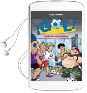 Descargar AudioLibro ¡Gol! 26: Duelo de Musculitos de Luigi Garlando año 2014