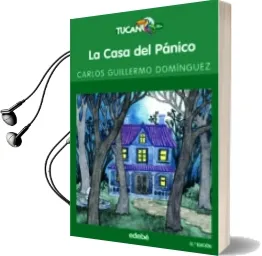 Descargar AudioLibro La Casa del Panico (12ª Ed.) de Carlos Guillermo Dominguez año 2014